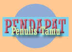 Penulis Tamu - Sila Klik Untuk Artikal